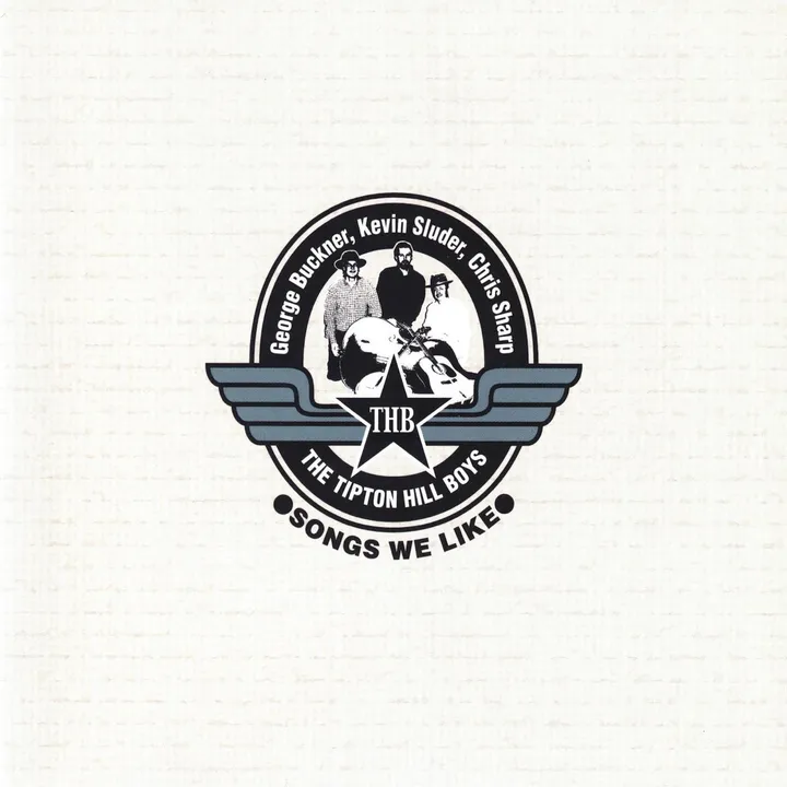 Songs We Like — The Tipton Hill Boys